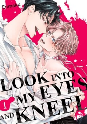 Look into My Eyes and Kneel Look into My Eyes and Kneel